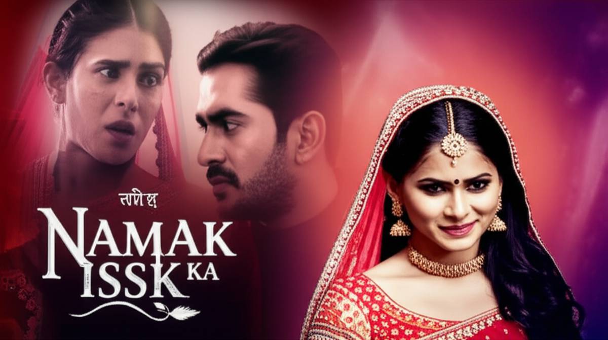 معرفی سریال طعم نمک عشق (Namak Issk Ka) | نقد و بررسی کامل